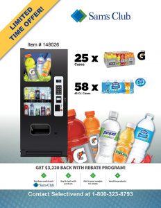Get a Product Rebate worth $3,220 back with purchase of Gatorade Branded cold drink vending machine.